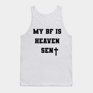 My Boyfriend Is Heaven Sent Tank Top